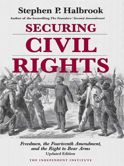 Title details for Securing Civil Rights by Stephen P. Halbrook - Available